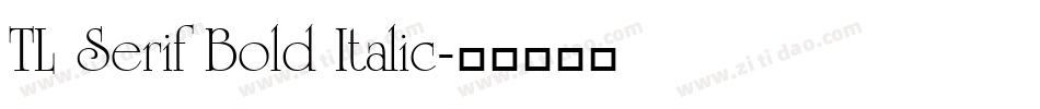TL Serif Bold Italic字体转换